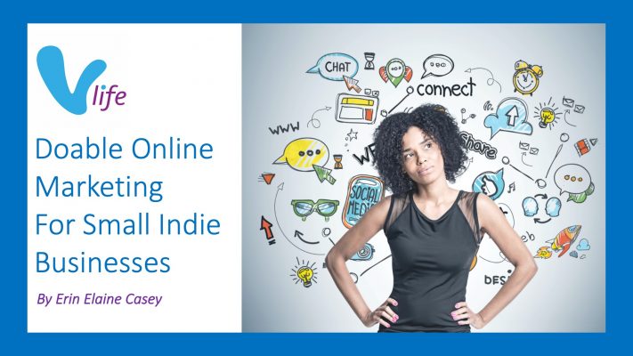 Doable Online Marketing for Small Indie Businesses vLife Blog Pic